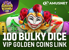 100 Bulky Dice VIP Golden Coins Link
