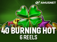 40 Burning Hot 6 Reels